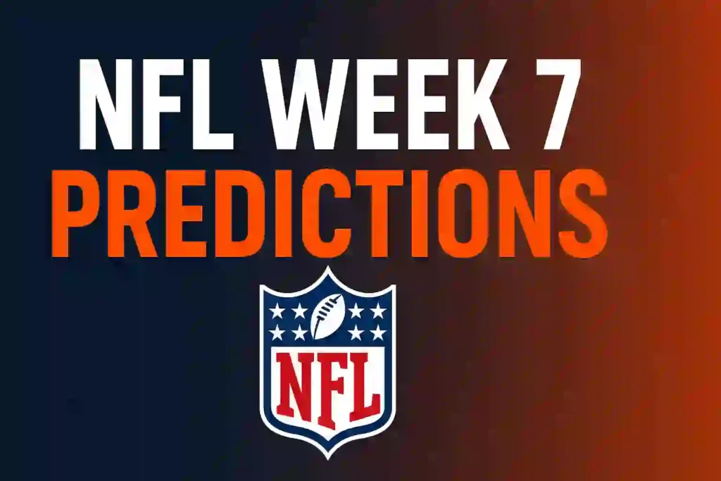 NFL WEEK 7 PREDICTIONS