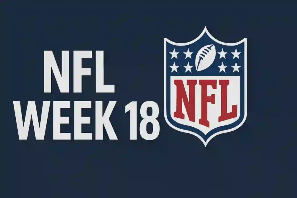 NFL Week 18 Schedule 2025: Final Week of Action Before Playoffs