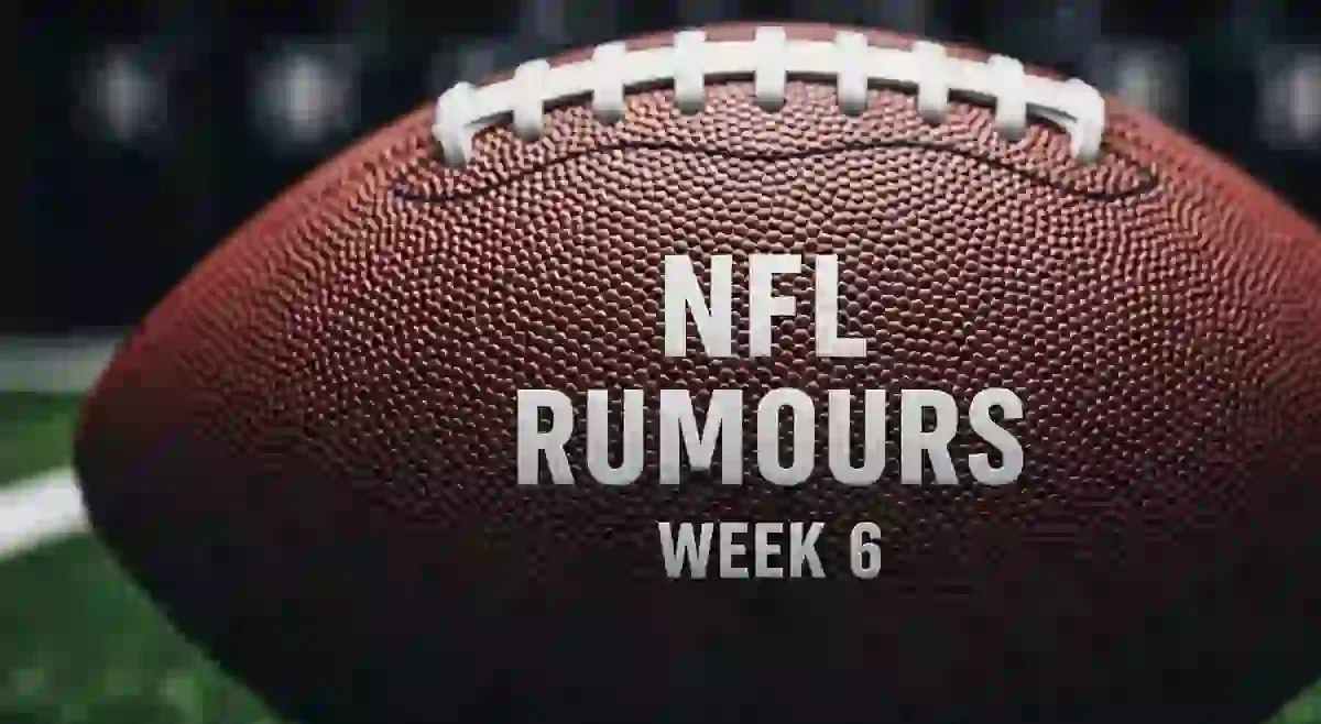 NFL Rumours week 6