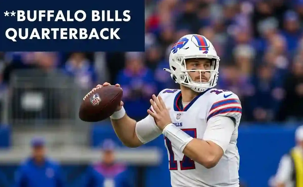 “Buffalo Bills Quarterback: From Doubt to Dominance