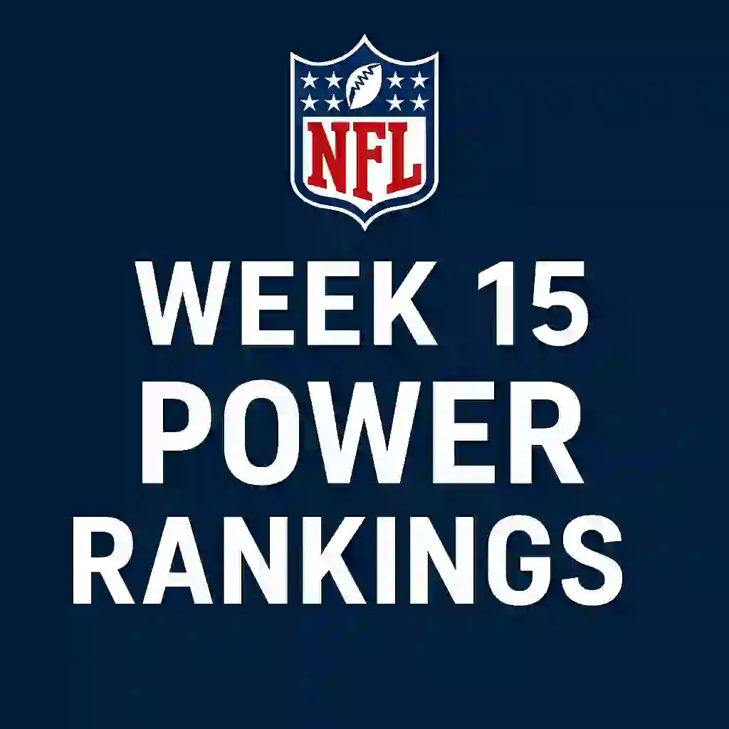 NFL WEEK 15 POWER RANKINGS
