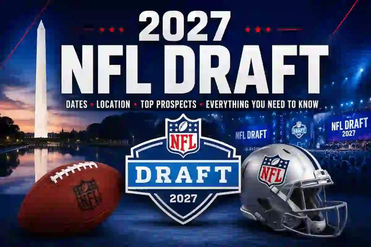 Incredible 2027 NFL Draft Preview: Dates, Location & Top Players